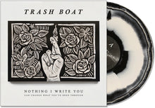 the album cover for Trash Boat - Nothing I Write You Can Change What You've Been