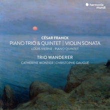 the album cover for Trio Wanderer - Franck: Violin Sonata Piano Trio No.1 & Piano Qnt