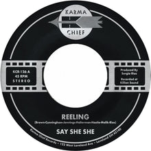Say She She - Reeling / Don't You Dare Stop [7" Vinyl]