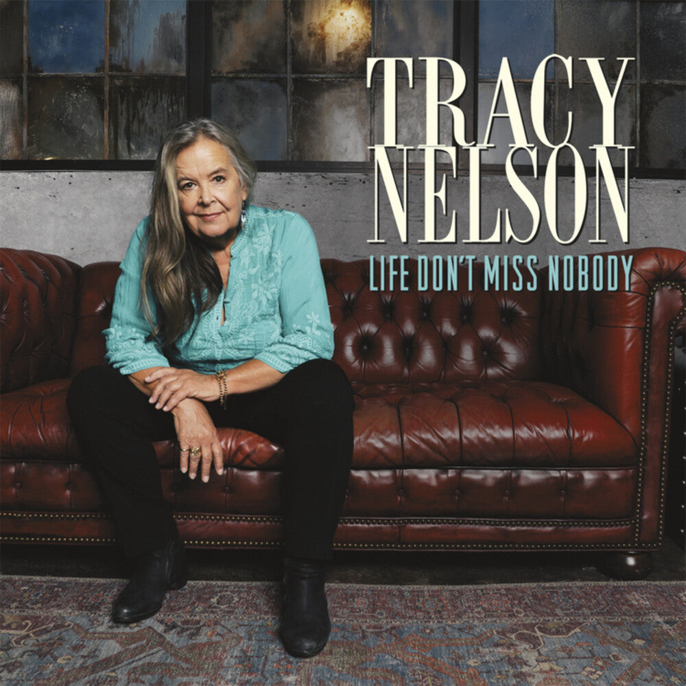 Tracy Nelson - Life Don't Miss Nobody [CD]