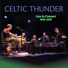 the album cover for Celtic Thunder - Live In Concert 1978-2018 [Digipak]