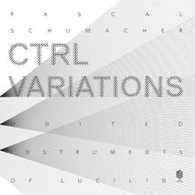 the album cover for Schumacher / United Instruments Of Lucilin - Ctrl Variations