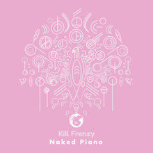 the album cover for Kill Frenzy - Naked Piano