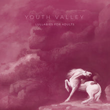 the album cover for Youth Valley - Lullabies For Adults
