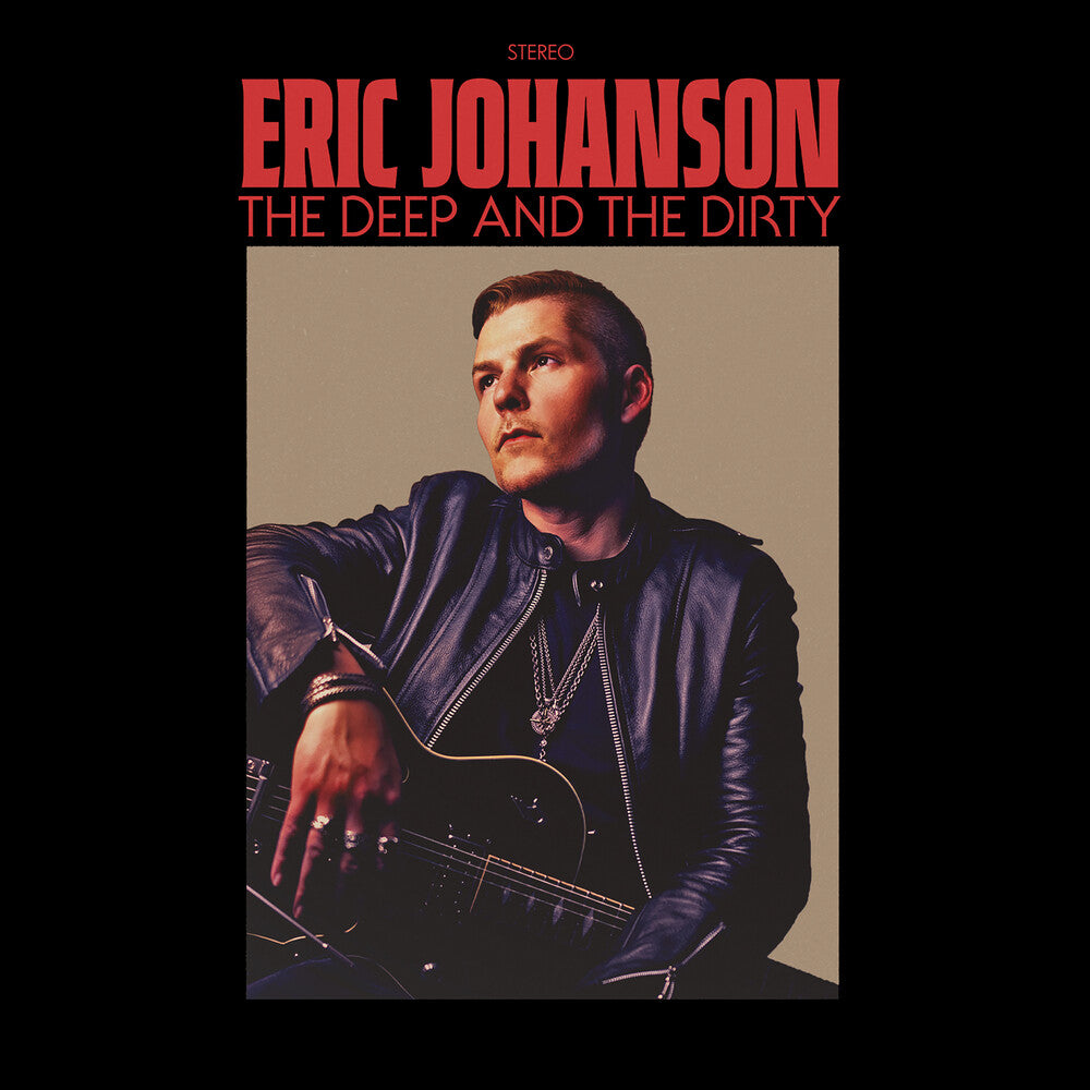 Eric Johanson - The Deep And The Dirty [CD]