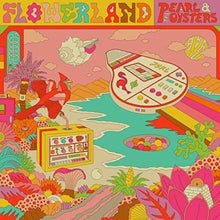 Pearl & The Oysters - Flowerland [LP] Vinyl Record