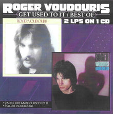 the album cover for Roger Voudouris - Get Used To It-Best Of