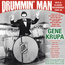 the album cover for Gene Krupa - Drummin' Man: Hits & Classic Recordings 1938-50