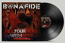 Bonafide - Fill Your Head With Rock - Old New Tried & True [LP] Vinyl Record