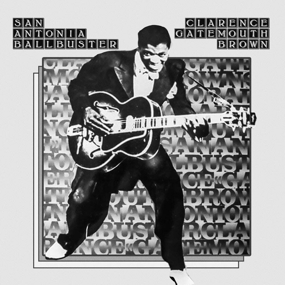the album cover for Clarence Brown  Gatemouth - San Antonio Ballbuster (Mod)