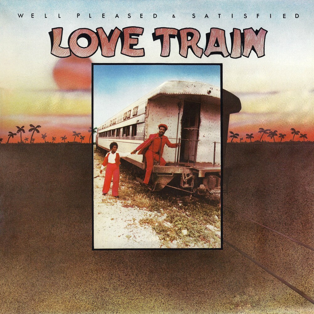 the album cover for Well Pleased and Satisfied - Love Train [Colored Vinyl] (Red)