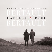 the album cover for Camille Bertault  / Bertault,Paul - Songs For My Daughter