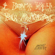 Cherry Glazerr - I Don't Want You Anymore [Crystal Clear LP] Vinyl Record