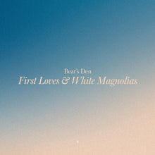 the album cover for Bear's Den - First Loves & White Magnolias - Yellow [Colored Vinyl]