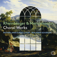 the album cover for Mendelssohn / Rheinberger / Netherlands Radio Choi - Choral Works