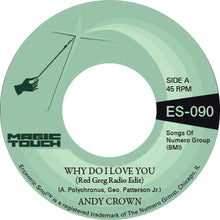 the album cover for Andy Crown  / Magic Touch - Why Do I Love You B/W Why Do I Love You [Colored Vinyl]