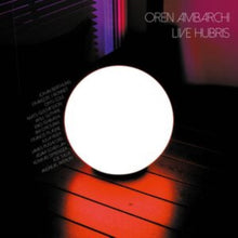 Oren Ambarchi - Live Hubris - LP Vinyl