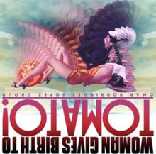 Omar Group Rodriguez-Lopez - Woman Gives Birth To Tomato! - LP Vinyl