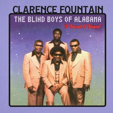 the album cover for Clarence Fountain  And The Blind Boys Of Alabama - Found A Friend (Mod)