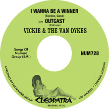 the album cover for Vickie & The Van Dykes - I Wanna Be a Winner b/w Outcast [Vinyl Single]