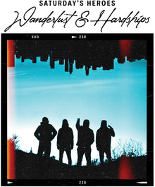 the album cover for Saturday's Heroes - Wanderlust & Hardships [Clear Vinyl] [Limited Edition] (Trq)
