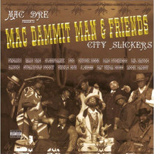 the album cover for Mac Dre - Mac Dammit Man & Friends: City Slickers [PA]
