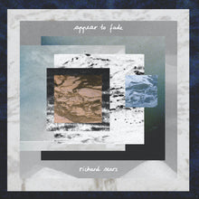 the album cover for Richard Sears - Appear To Fade