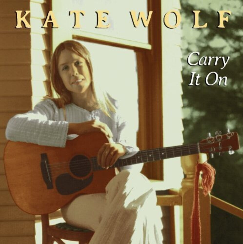 the album cover for Kate Wolf - Carry It On