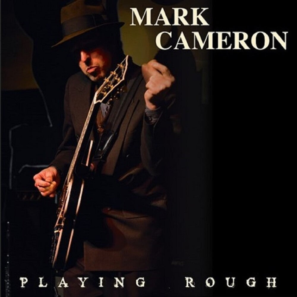the album cover for Mark Cameron - Playing Rough