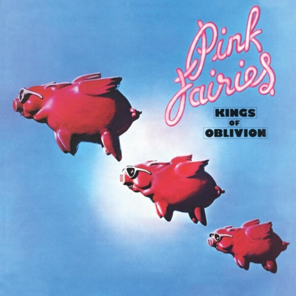 the album cover for Pink Fairies - Kings Of Oblivion [Clear Vinyl] (Pnk) (Uk)