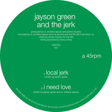 the album cover for Jayson Green  & The Jerk - Local Jerk / I Need Love