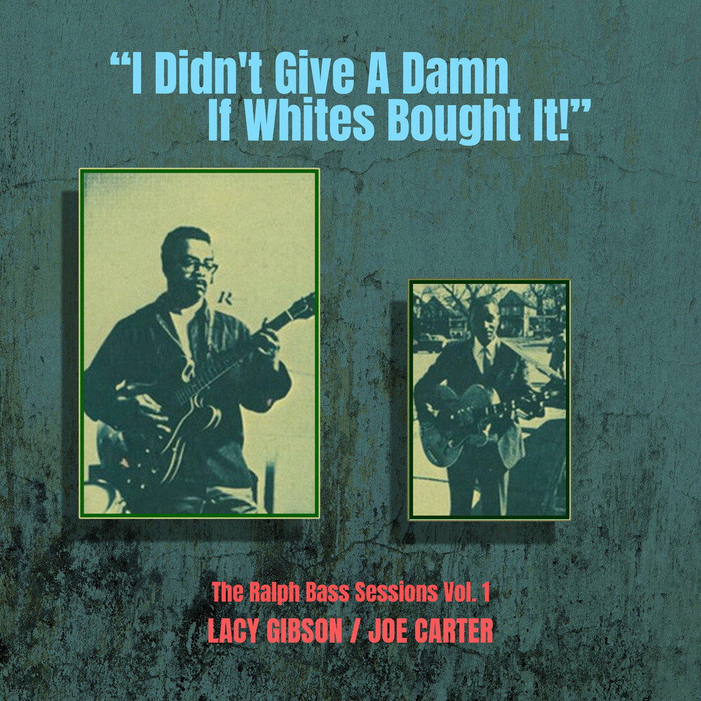 the album cover for Lacy Gibson  / Carter,Joe - Didn't Give A Damn If Whites Bought It Vol. 1
