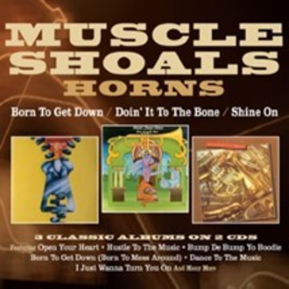 Muscle Shoals Horns - Born To Get Down / Doin It To The Bone / Shine [CD]