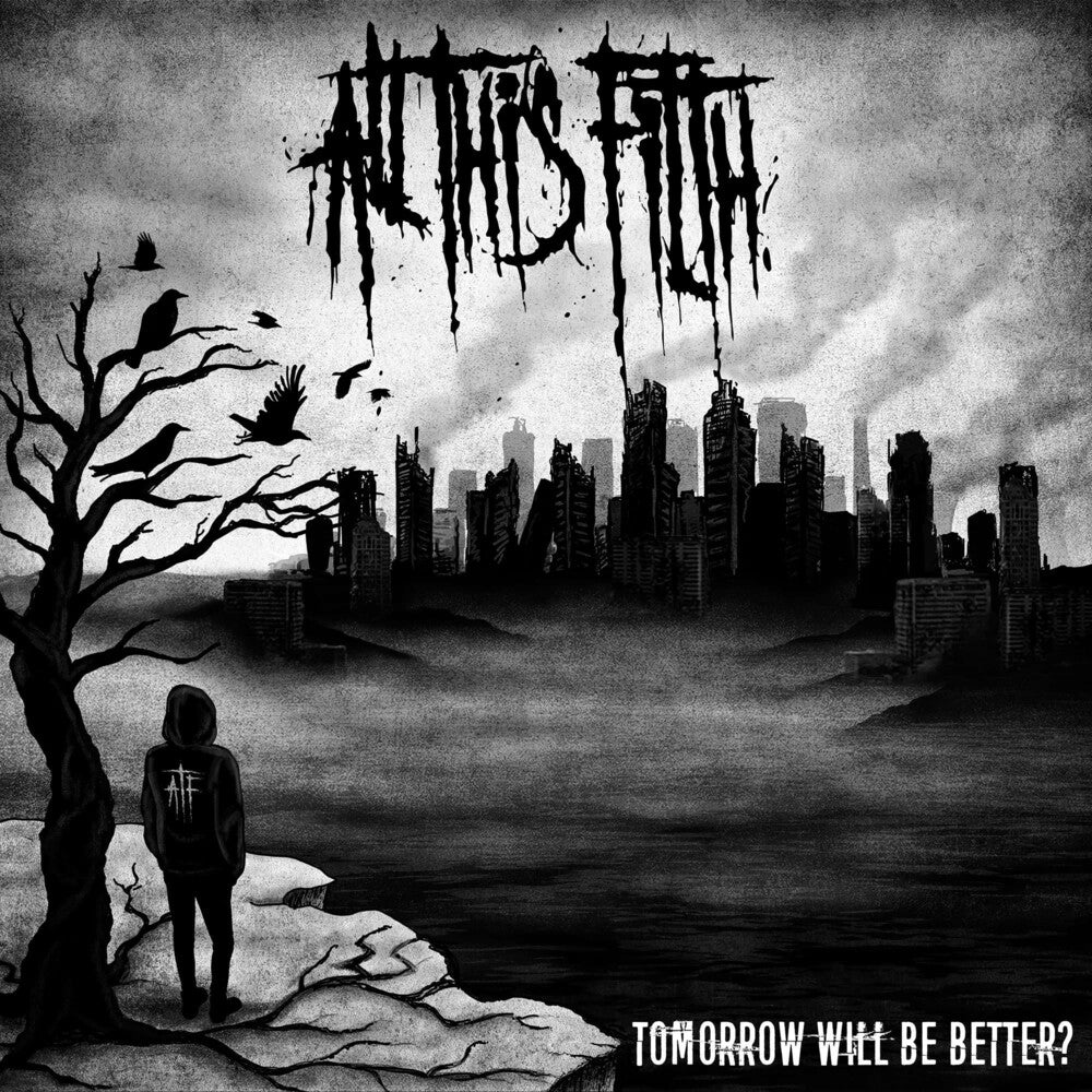 All This Filth - Tomorrow Will Be Better [CD]