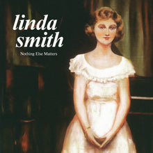 Linda Smith - Nothing Else Matters - Olive Green [Colored Vinyl] (Grn) Vinyl Record