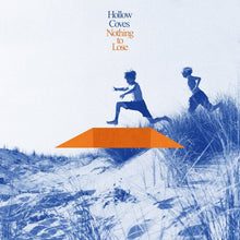 Hollow Coves - Nothing To Lose (Blue) [Colored Vinyl] (Gate) Vinyl Record