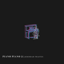 Jeremiah Fraites - Piano Piano 2 (Bonus Tracks) [LP] Vinyl Record
