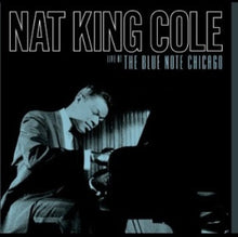 Nat Cole  King - Live At The Blue Note Chicago (Rsd) [180 Gram] [Record Store Day] Vinyl Record