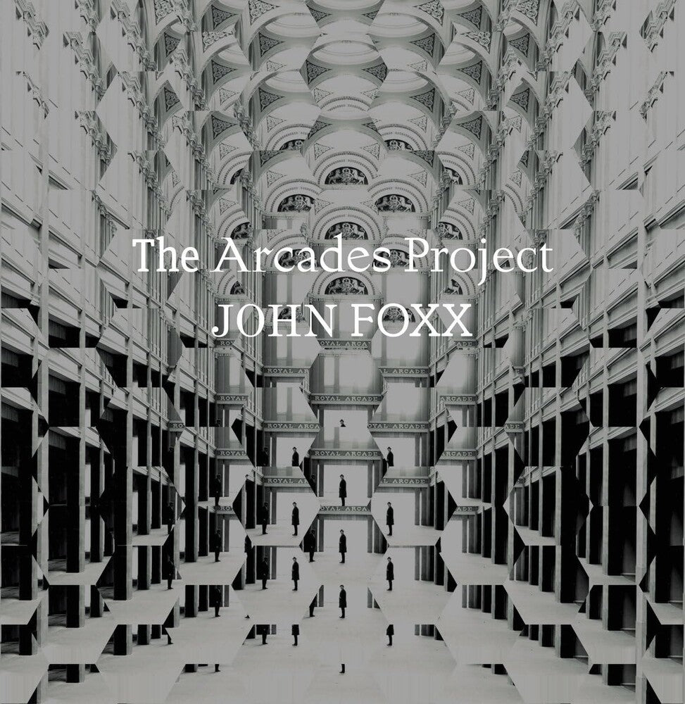 the album cover for John Foxx - Arcades Project (Uk)