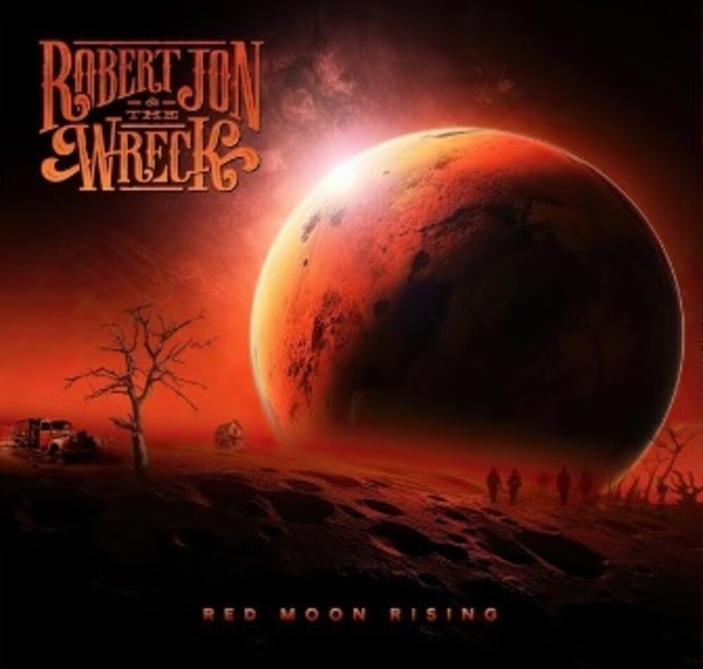 Jon, Robert & the Wreck - Red Moon Rising [LP] Vinyl Record