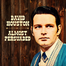 the album cover for David Houston - Almost Persuaded (Mod)
