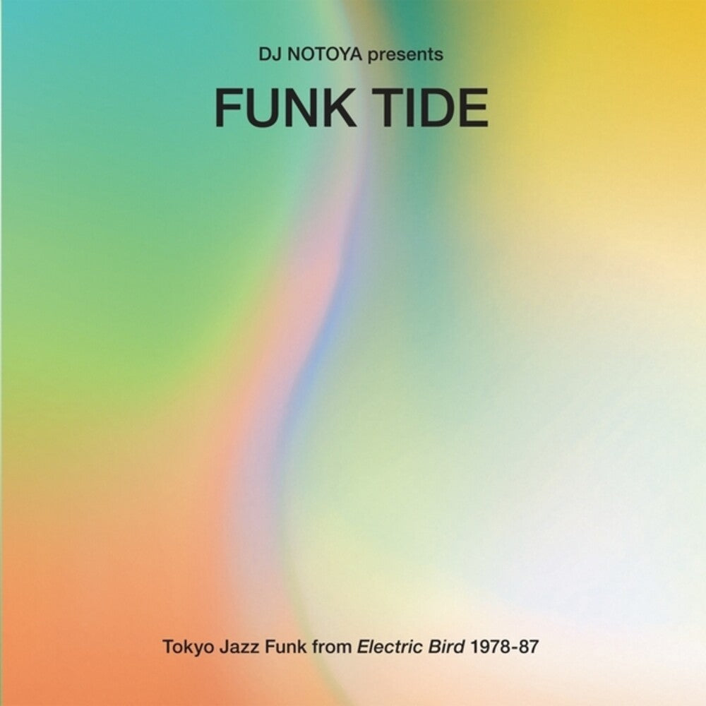 DJ Notoya - Funk Tide: Tokyo Jazz-Funk From Electric 1978-87 [CD]