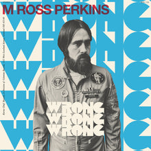 the album cover for M Perkins  Ross - Wrong Wrong Wrong