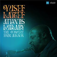 Yusef Lateef - Atlantis Lullaby: The Concert From Avignon Music CD