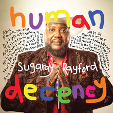 the album cover for Sugaray Rayford - Human Decency (Ofgv)