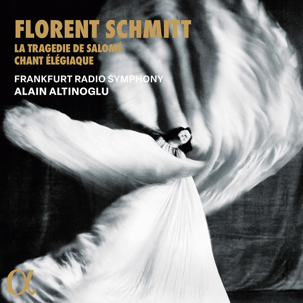 Schmitt / Altinoglu / Frankfurt Radio Symphony - La Tragedie De Salome & Chant Elegiaque [CD]