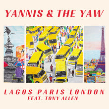 the album cover for Yannis &amp; The Yaw feat. Tony Allen - Lagos Paris London [LP]