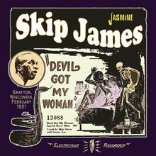 the album cover for Skip James - Devil Got My Woman: Grafton Wisconsin Feb 1931