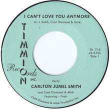 the album cover for Carlton Smith  Jumel / Cold Diamond & Mink - I Can't Love You Anymore