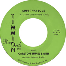 the album cover for Carlton Smith  Jumel / Cold Diamond & Mink - Ain't That Love/Ain't That Love (Instrumental)